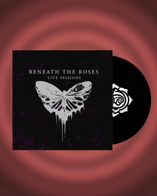 Beneath The Roses - Live Sessions (Early CD) - SayWeCanFly