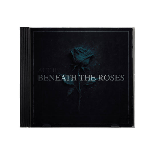 Beneath The Roses CD (Collector's Edition)
