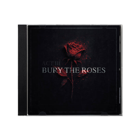 Bury The Roses CD (Collector's Edition)