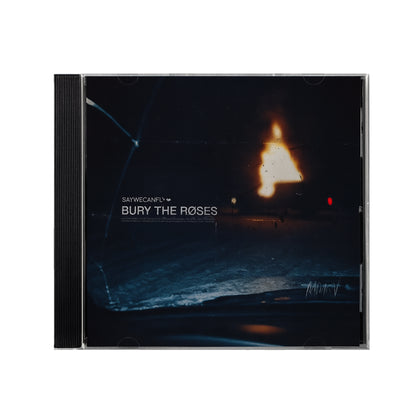 Bury The Roses (CD)